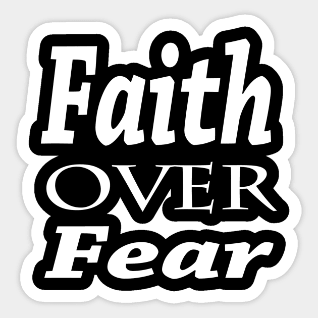 Faith Over Fear Sticker by marktwain7